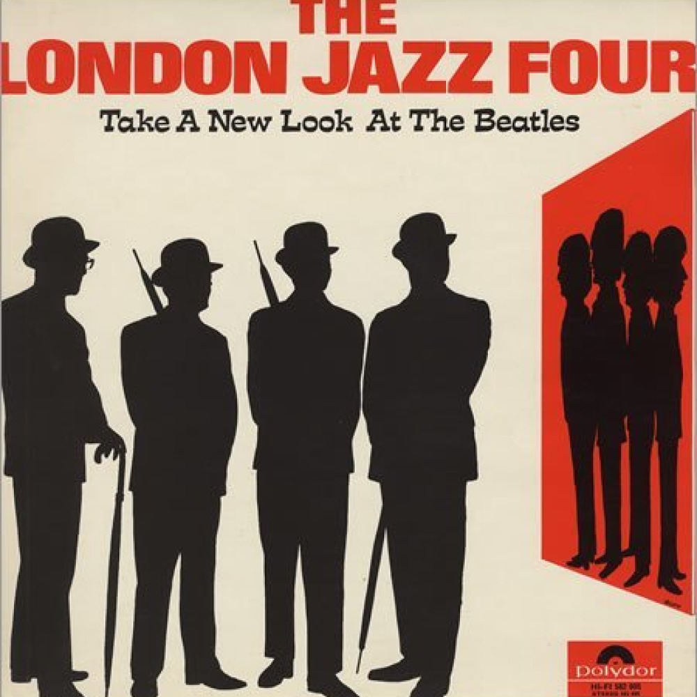 London jazz. The London Jazz four / take a New look at the Beatles (1967). Four Jazz. Take four.