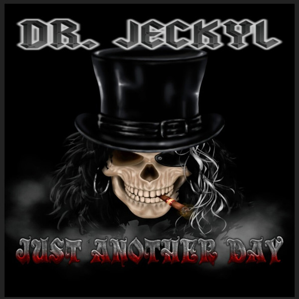 DR. JECKYL - JUST ANOTHER DAY 2022