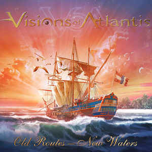 Visions Of Atlantis ‎- 2016 - Old Routes: New Waters (Napalm Records ‎– NPR 639 DP, EP)